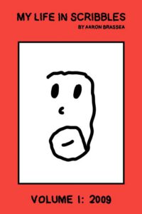 Cover image for My Life in Scribbles Volume 1: 2009