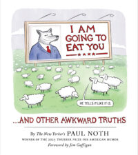 I Am Going to Eat You . . . and Other Awkward Truths: A Cartoonist's Romp Through the Lunacy of Our Times