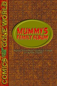 Cover image for Mummy's Family Album: Comics from the Gone World