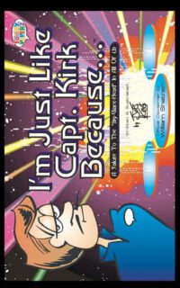 Cover image for I'm Just Like Capt. Kirk Because...