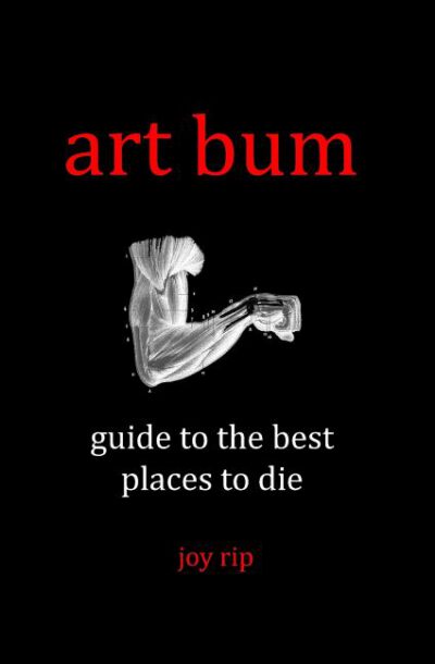 Cover image for Art Bum: Guide to the Best Places to Die