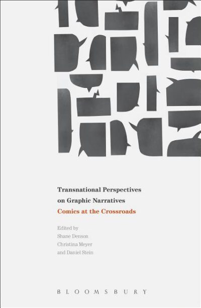 Cover image for Transnational Perspectives on Graphic Narratives: Comics at the Crossroads