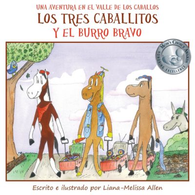 Cover image for Los tres caballitos Y el burro bravo: Una Aventura en el Valle de los Caballos (Libro 1)