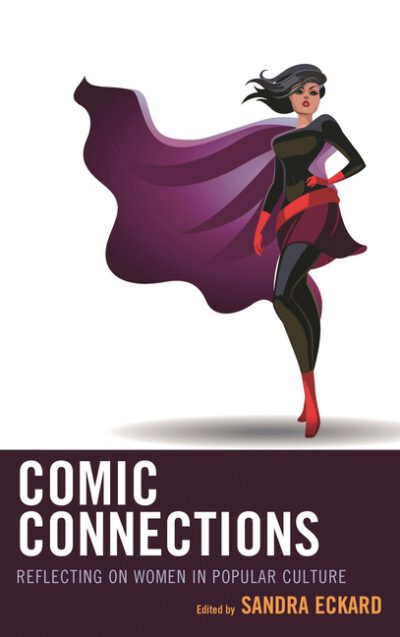 Cover image for Comic Connections: Reflecting on Women in Popular Culture