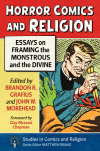 Cover image for Horror Comics and Religion: Essays on Framing the Monstrous and the Divine