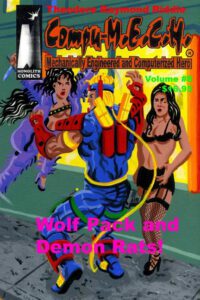 Cover image for Compu-M.E.C.H. Mechanically Engineered and Computerized Hero Volume 8: Wolf Pack and Demon Rats!