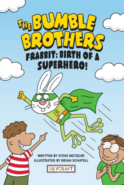 Frabbit: Birth of a Superhero! (the Bumble Brothers, Book #3)