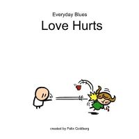 Cover image for Everyday Blues - Love Hurts: Another Everyday Blues Comic Collection
