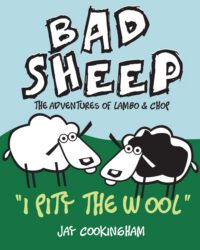 Cover image for BadSheep - I Pity the Wool: The Adventures of Lambo and Chop