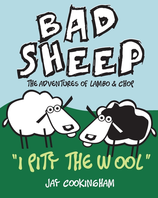 Cover image for BadSheep - I Pity the Wool: The Adventures of Lambo and Chop