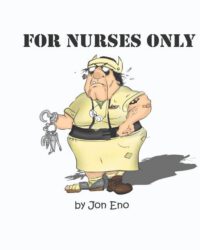 Cover image for For NURSES ONLY
