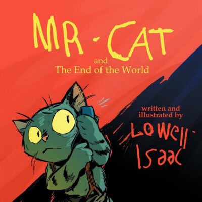 Cover image for MR. CAT and The End of the World