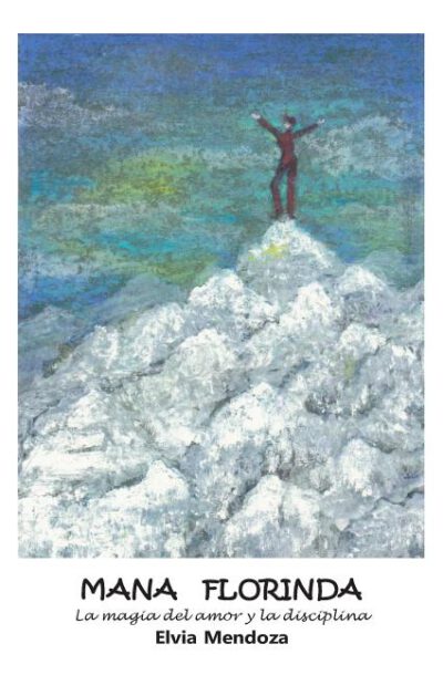 Cover image for Mana Florinda: La magia del amor y la disciplina