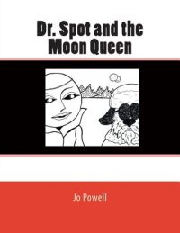 Cover image for Dr. Spot and the Moon Queen