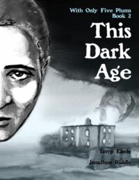 Cover image for With Only Five Plums: This Dark Age (Book 2)