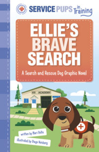 Cover image for Ellie's Brave Search: A Search and Rescue Dog Graphic Novel