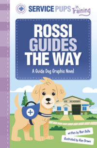 Cover image for Rossi Guides the Way: A Guide Dog Graphic Novel