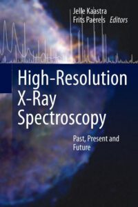 Cover image for High-Resolution X-Ray Spectroscopy: Past, Present and Future