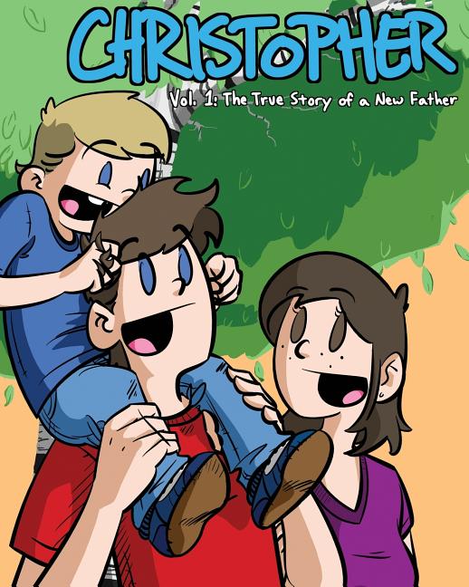 Cover image for Christopher Volume 1: The True Story of a New Father