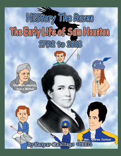 Cover image for History the Raven: The Early Life of Sam Houston 1792 to 1818