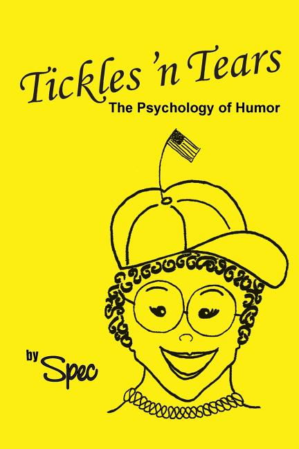 Cover image for Tickles 'n Tears: The Psychology of Humor