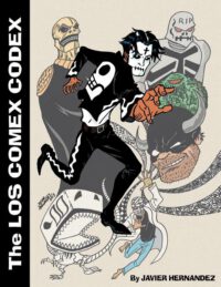 Cover image for Los Comex Codex: A collection of 5 out-of-print comics created by Javier Hernandez