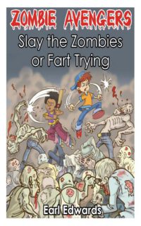 Cover image for Zombie Avengers: Slay The Zombies or Fart Trying