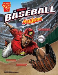 Cover image for The Science of Baseball with Max Axiom, Super Scientist