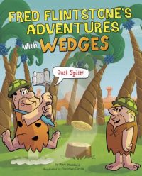 Cover image for Fred Flintstone's Adventures with Wedges: Just Split!
