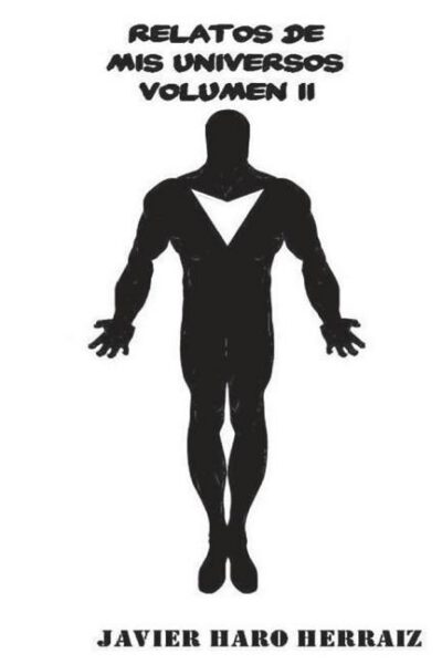 Cover image for Relatos de mis Universos Volumen II