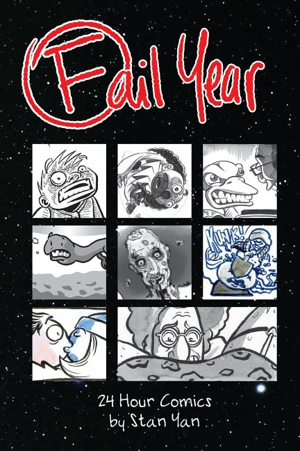 Cover image for Fail Year: 24 Hour Comics by Stan Yan