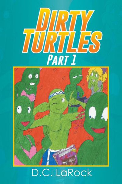 Cover image for Dirty Turtles: Part 1
