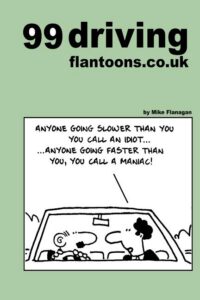 Cover image for 99 driving flantoons.co.uk: 99 great and funny cartoons about life at the wheel