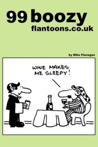 Cover image for 99 boozy flantoons.co.uk: 99 great and funny cartoons about pubs and drinking