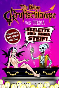 Cover image for Die kleine Gruftschlampe - Skelette sind immer steif!
