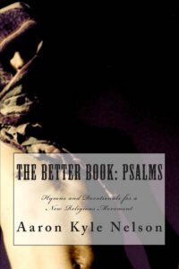 Cover image for The Better Book: Psalms: Hymns and Devotionals for a New Religious Movement
