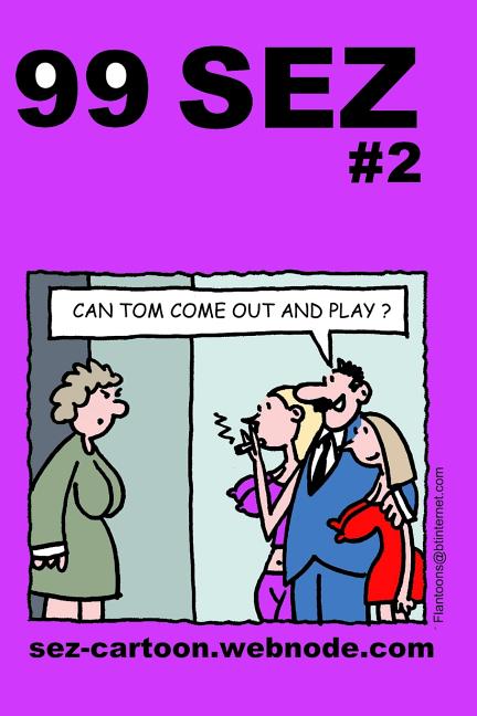 Cover image for 99 Sez #2: 99 great and funny cartoons about sex and relationships.