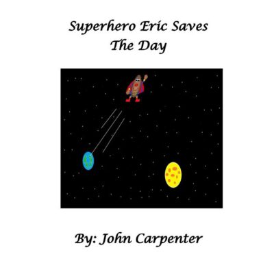 Cover image for Superhero Eric Saves the Day
