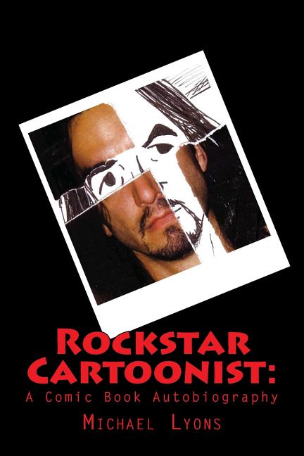 Cover image for Rockstar Cartoonist: : A Comic Book Autobiography
