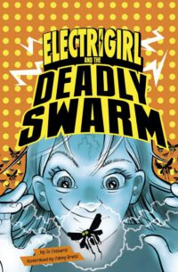Cover image for Electrigirl and the Deadly Swarm