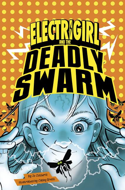 Cover image for Electrigirl and the Deadly Swarm