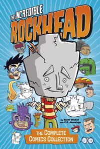 Cover image for The Incredible Rockhead: The Complete Comics Collection