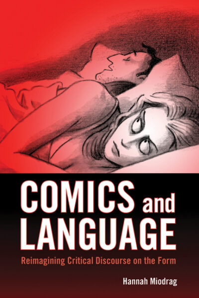 Cover image for Comics and Language: Reimagining Critical Discourse on the Form