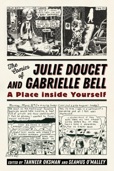 Cover image for The Comics of Julie Doucet and Gabrielle Bell: A Place Inside Yourself