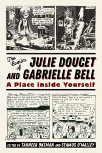 Cover image for The Comics of Julie Doucet and Gabrielle Bell: A Place Inside Yourself