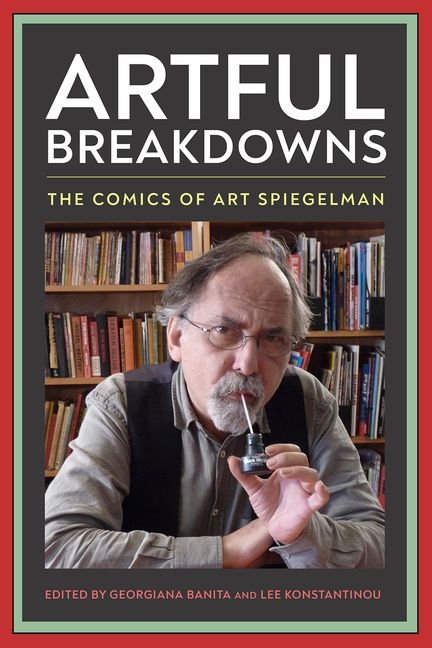 Cover image for Artful Breakdowns: The Comics of Art Spiegelman