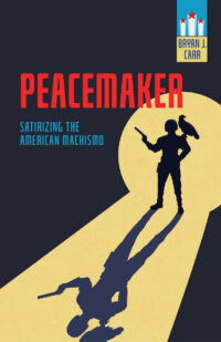 Peacemaker: Satirizing the American Machismo