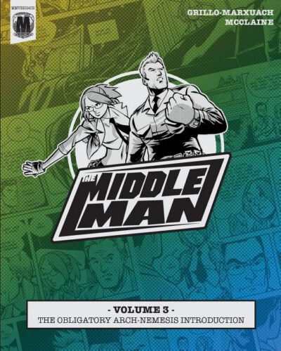 Cover image for The Middleman - Volume 3 - The Obligatory Arch-Nemesis Introduction