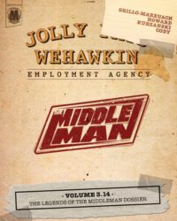 Cover image for The Middleman - Volume 3.14 - The Legends of The Middleman Dossier