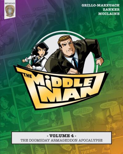 Cover image for The Middleman - Volume 4 - The Doomsday Armageddon Apocalypse